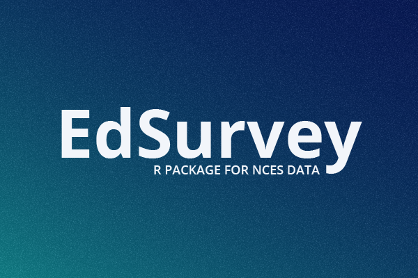 EdSurvey 4.0.7 Released With New Assessment Support and Rounding Features