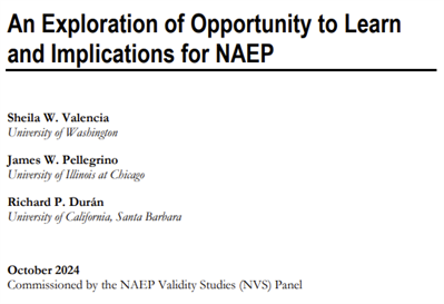 New From the NAEP Validity Studies Panel: An Exploration of Opportunity to Learn and Implications for NAEP