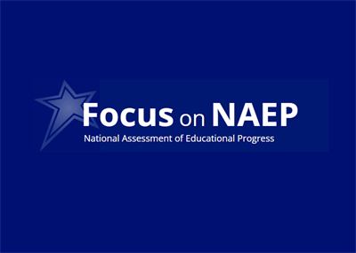 Bringing it into Focus: A Look at Focus on NAEP